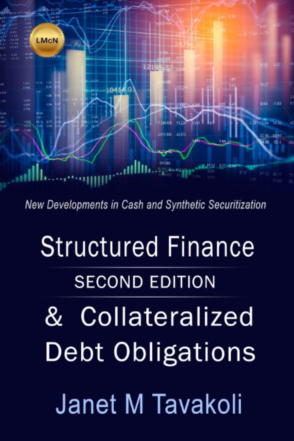 structured finance and collateralized debt obligations 2nd edition janet m. tavakoli 1943543151,