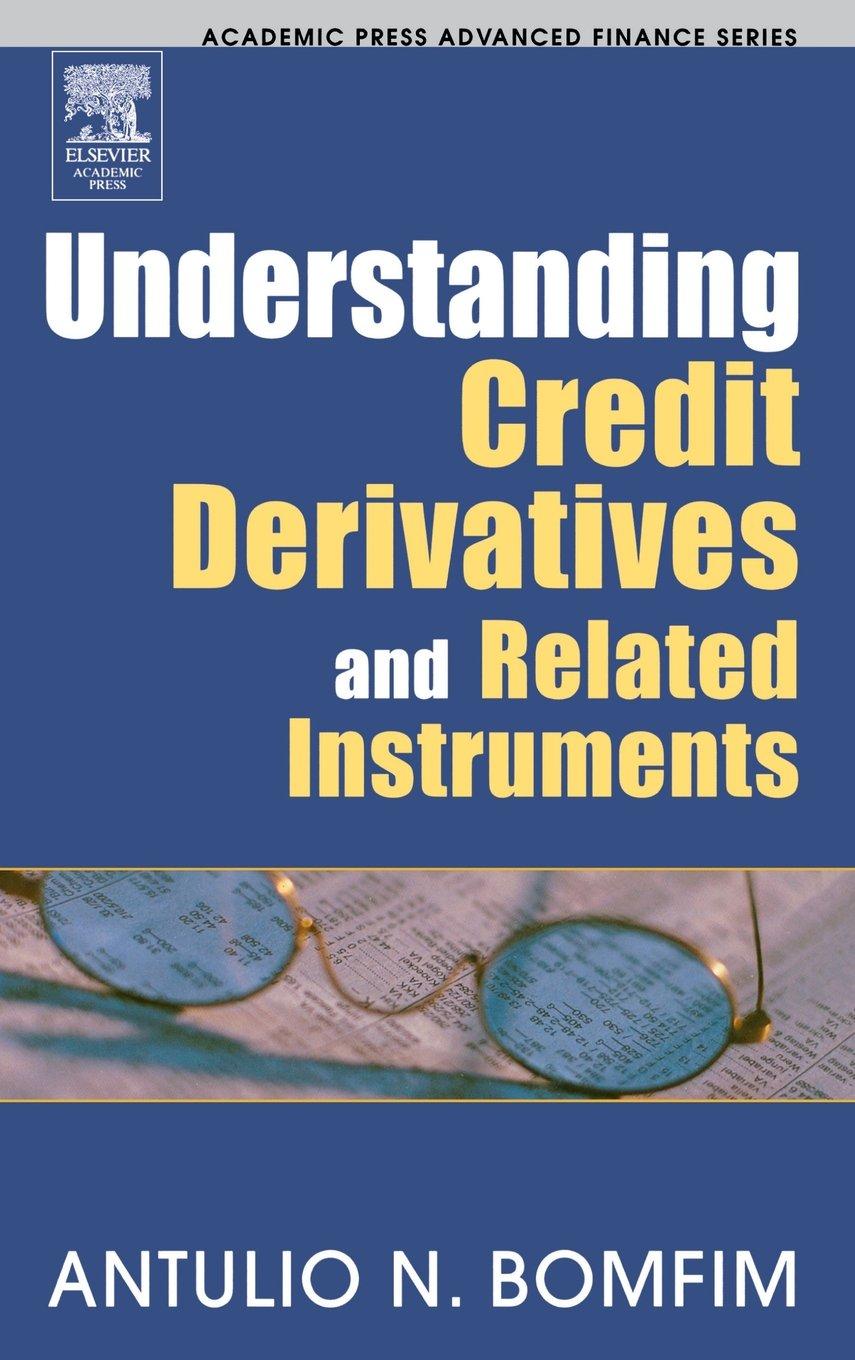understanding credit derivatives and related instruments 1st edition antulio n. bomfim 0121082652,