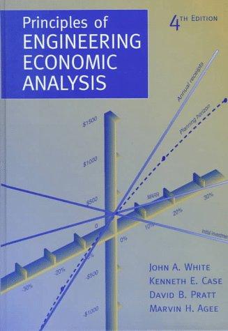 principles of engineering economic analysis 4th edition john a. white, kenneth e. case, david b. pratt,