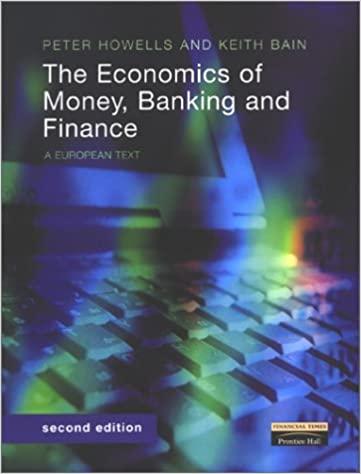 the economics of money banking and finance 2nd edition peter howells, keith bain 0273651080, 978-0273651086