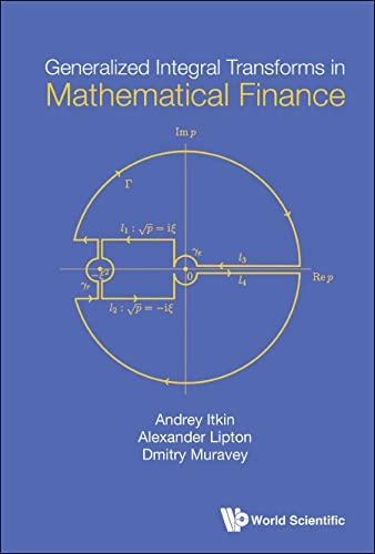 generalized integral transforms in mathematical finance 1st edition andrey itkin, alexander lipton, dmitry