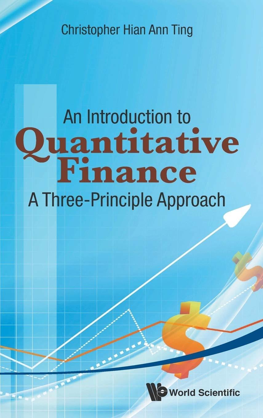 Introduction To Quantitative Finance An A Three Principle Approach