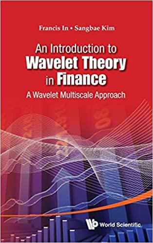 an introduction to wavelet theory in finance 1st edition francis in, sangbae kim 9814397830, 978-9814397834