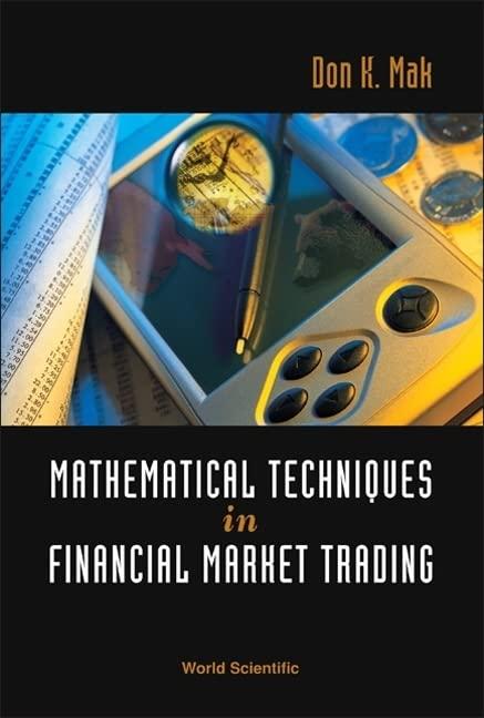 mathematical techniques in financial market trading 1st edition don k mak 9812566996, 978-9812566997