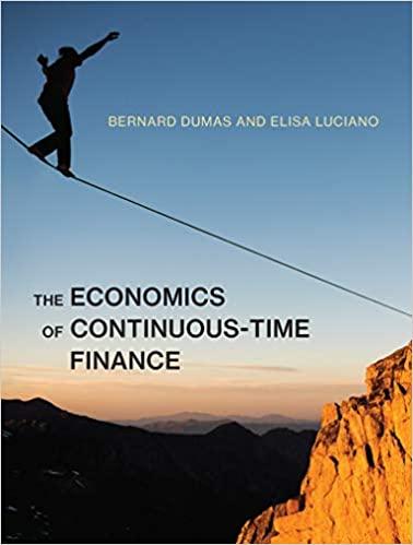 the economics of continuous time finance 1st edition bernard dumas, elisa luciano 0262036541, 978-0262036542