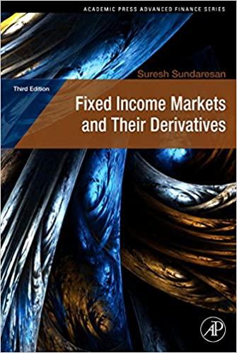 fixed income markets and their derivatives 3rd edition suresh sundaresan 0123850517, 978-0123704719