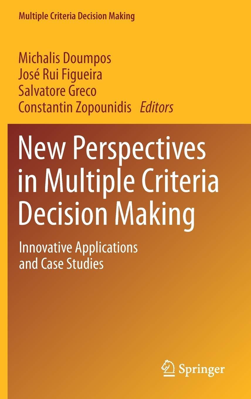 new perspectives in multiple criteria decision making 1st edition michalis doumpos, josé rui figueira,