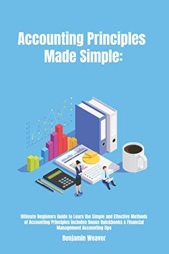 accounting principles made simple 1st edition benjamin weaver 979-8572441222