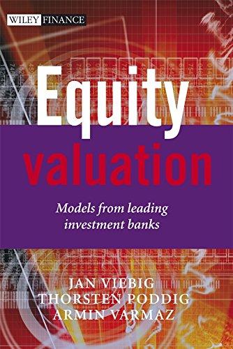 equity valuation models from leading investment banks 1st edition jan viebig, armin varmaz, thorsten poddig
