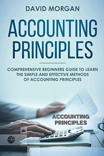 accounting principles 1st edition david morgan 1091597650, 978-1091597655