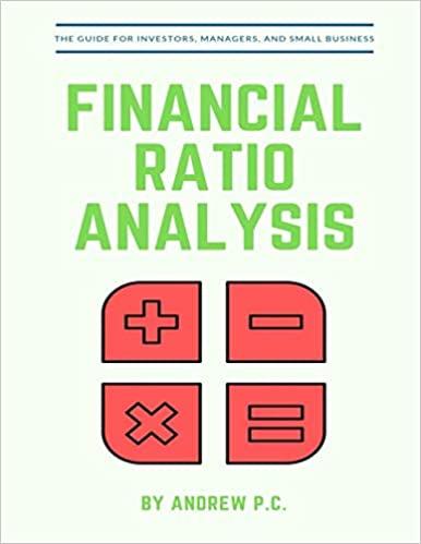 financial ratio analysis 1st edition andrew p.c. 1973493381, 978-1973493389