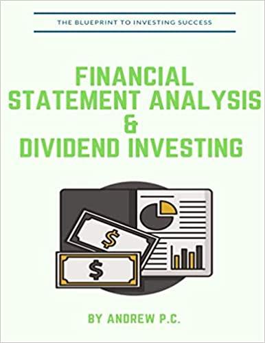 financial statement analysis & dividend investing 1st edition andrew p.c. 1075873940, 978-1075873942