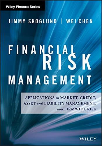 financial risk management 1st edition jimmy skoglund, wei chen 1119135516, 978-1119135517