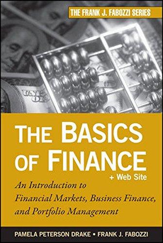 the basics of finance an introduction to financial markets business finance and portfolio management 1st
