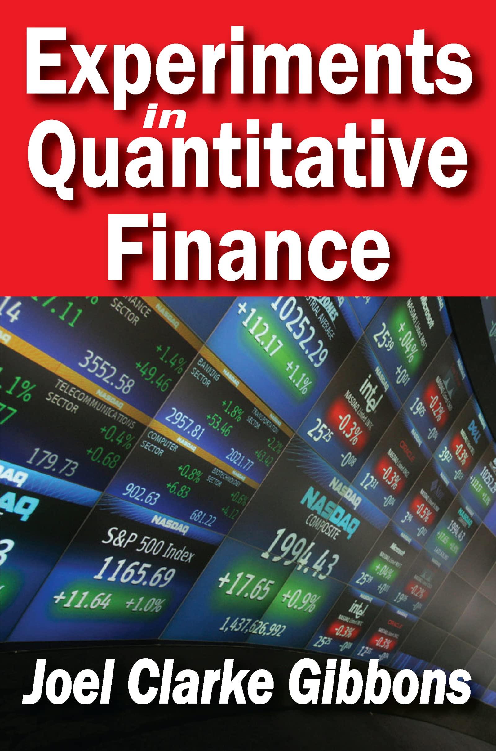 experiments in quantitative finance 1st edition joel gibbons 1412845912, 978-1412845915