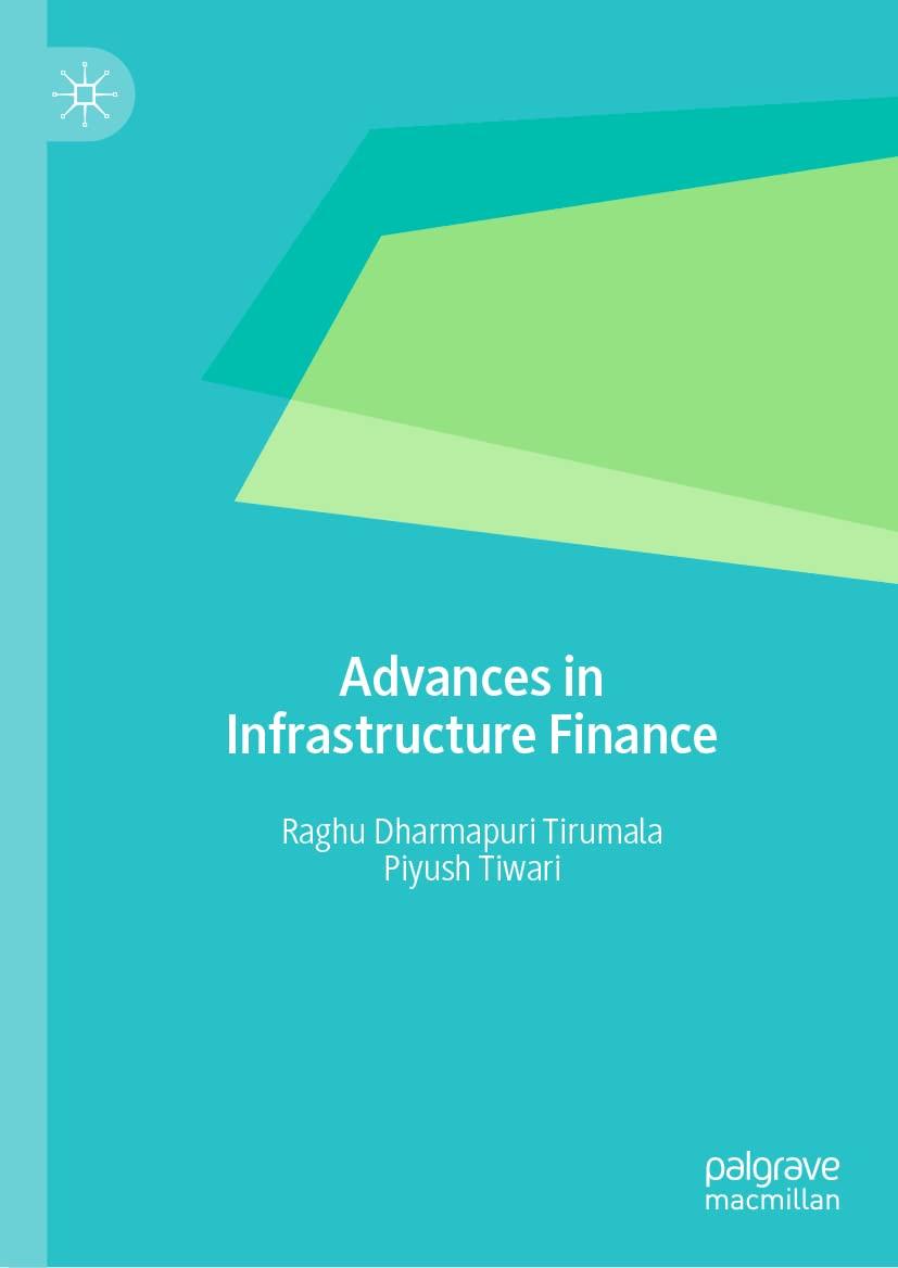 advances in infrastructure finance 1st edition raghu dharmapuri tirumala, piyush tiwari 9819904390,