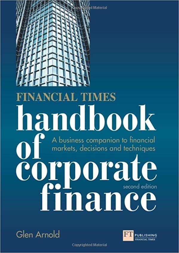 financial times handbook of corporate finance a business companion to financial markets decisions and