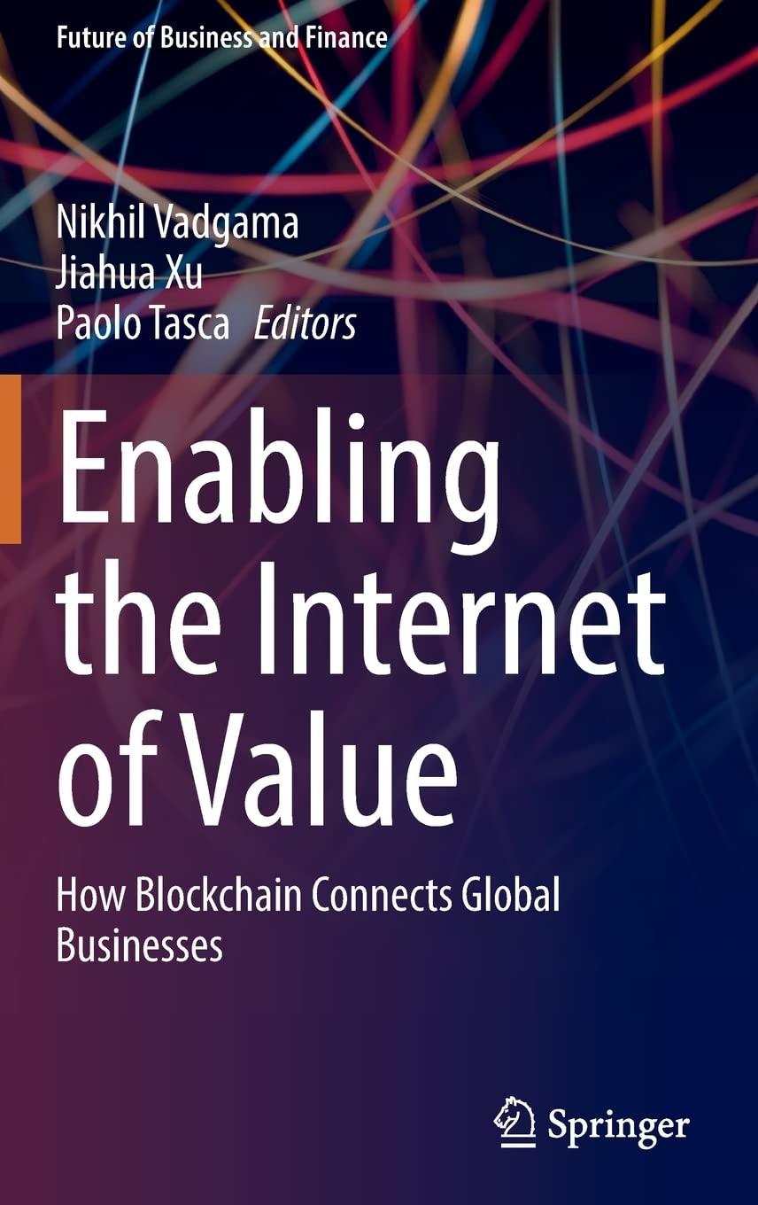 enabling the internet of value how blockchain connects global businesses 1st edition nikhil vadgama, jiahua