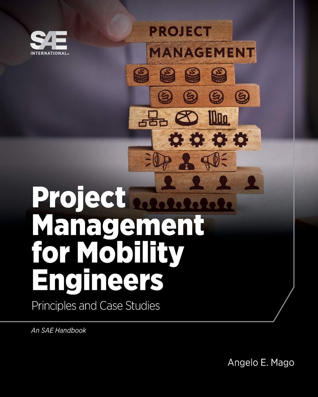 project management for mobility engineers principles and case studies 1st edition angelo mago 0768093570,