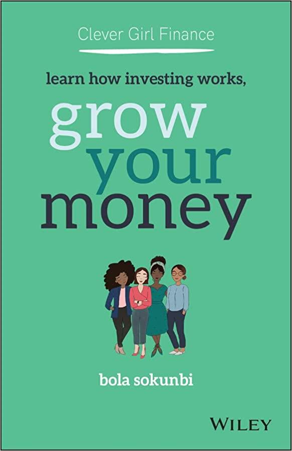 clever girl finance learn how investing works grow your money 1st edition bola sokunbi 1119696739,