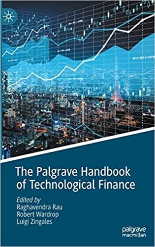 the palgrave handbook of technological finance 1st edition raghavendra rau, robert wardrop, luigi zingales