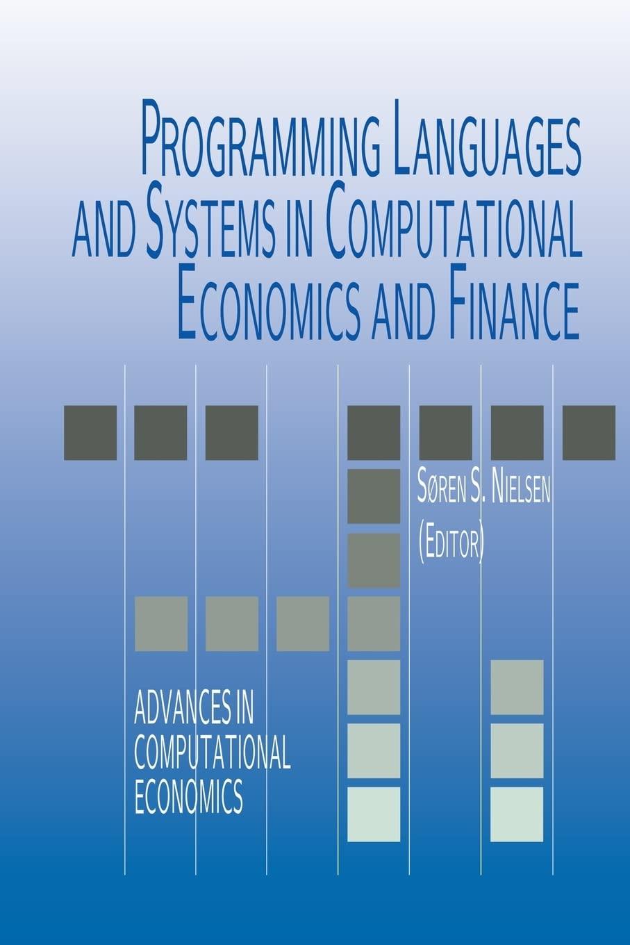 programming languages and systems in computational economics and finance 1st edition soren bo nielsen