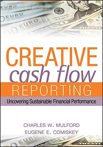 creative cash flow reporting 1st edition charles w. mulford 0471469181, 978-0471469186