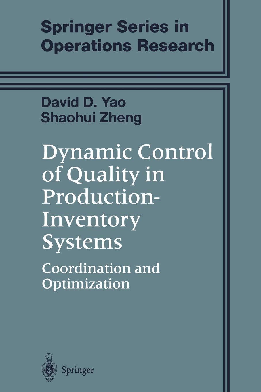 dynamic control of quality in production inventory systems coordination and optimization 1st edition david d.