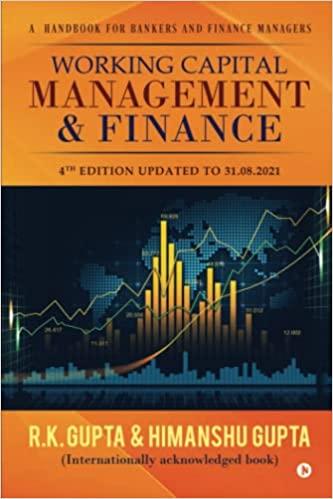 working capital management and finance a handbook for bankers and finance managers 4th edition r.k.gupta,