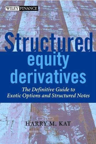 structured equity derivatives the definitive guide to exotic options and structured notes 1st edition harry