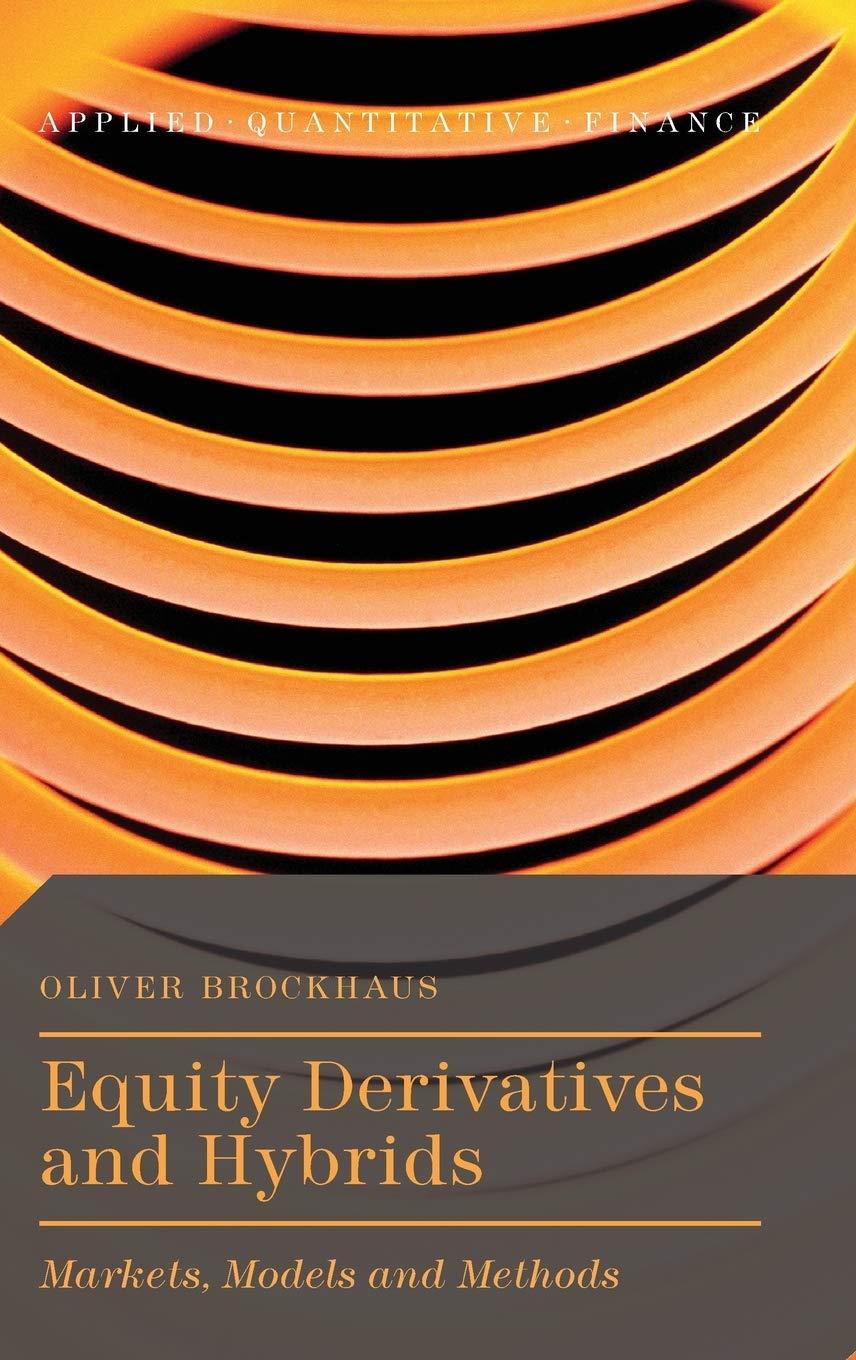 equity derivatives and hybrids markets models and methods 1st edition oliver brockhaus 1137349484,