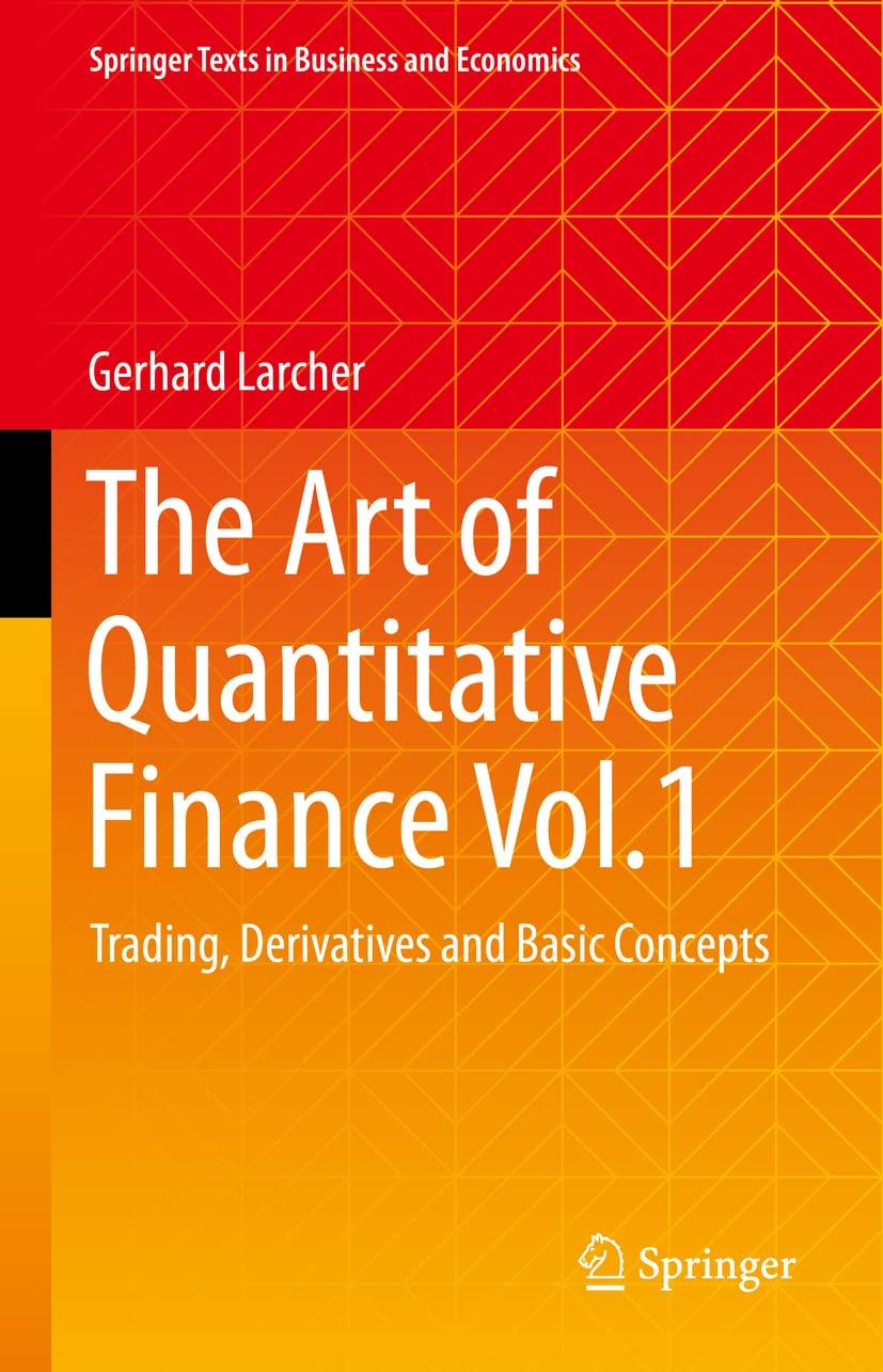 the art of quantitative finance trading derivatives and basic concepts volume 1 1st edition gerhard larcher