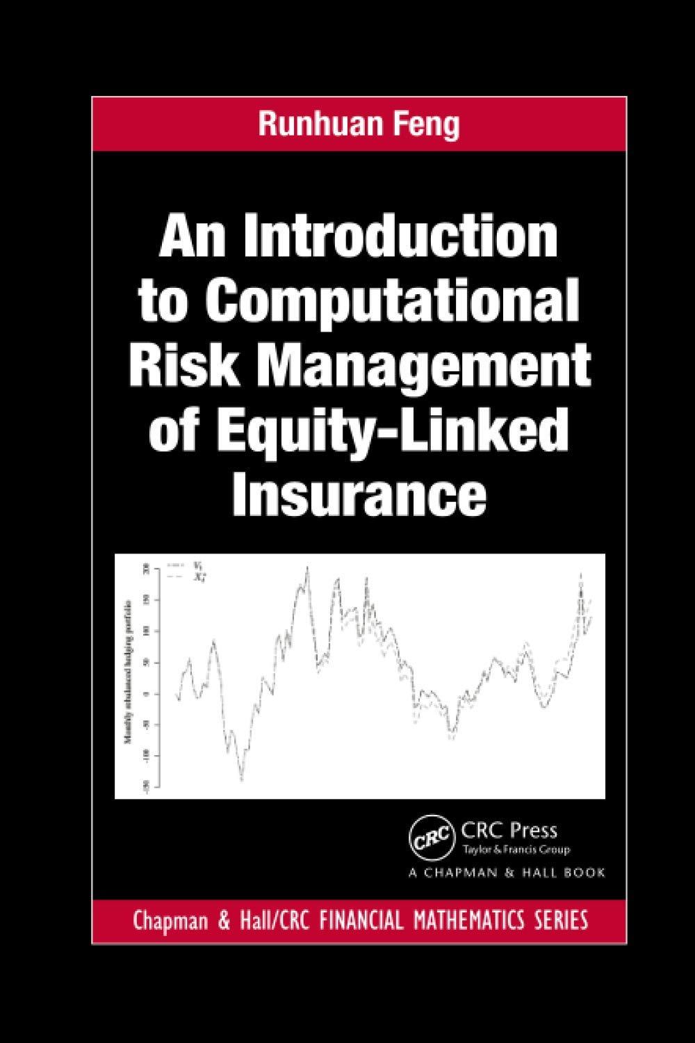 an introduction to computational risk management of equity linked insurance 1st edition runhuan feng