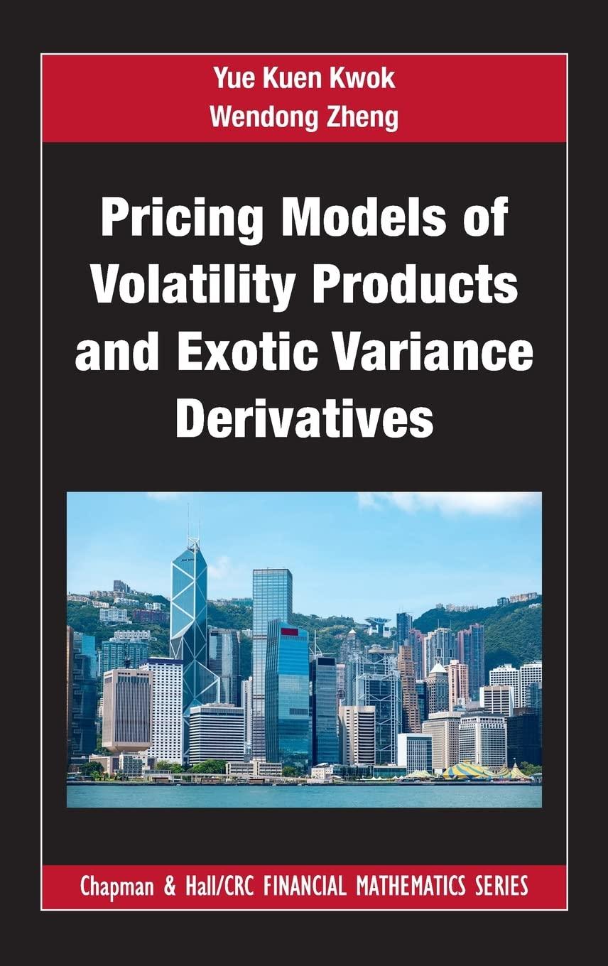 pricing models of volatility products and exotic variance derivatives 1st edition yue kuen kwok, wendong