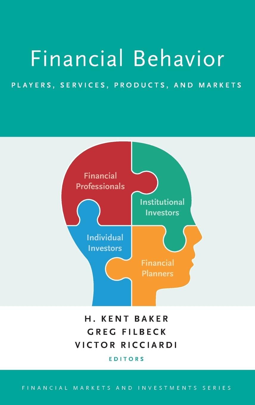 financial behavior players services products and markets 1st edition h. kent baker, greg filbeck, victor
