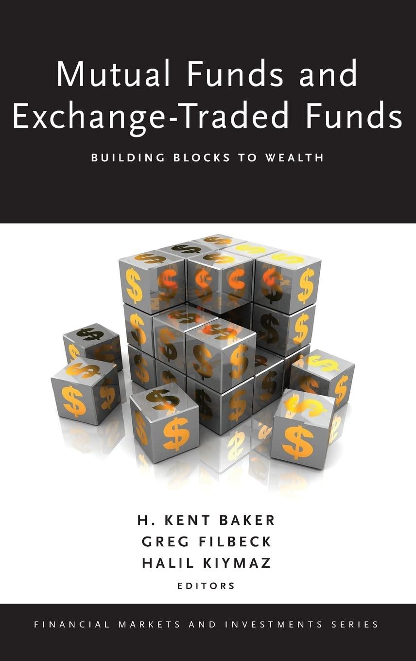mutual funds and exchange traded funds building blocks to wealth 1st edition h. kent baker, greg filbeck,