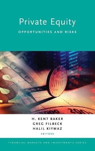 private equity opportunities and risks 1st edition h. kent baker, greg filbeck, halil kiymaz 0199375879,