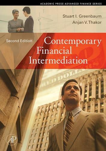 contemporary financial intermediation 2nd edition stuart i. greenbaum, anjan v. thakor 0122990536,