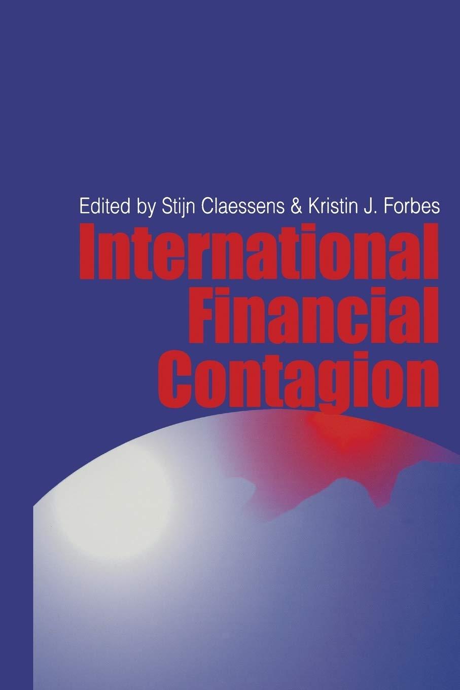 international financial contagion 1st edition stijn claessens, kirsten forbes 1441948767, 978-1441948762