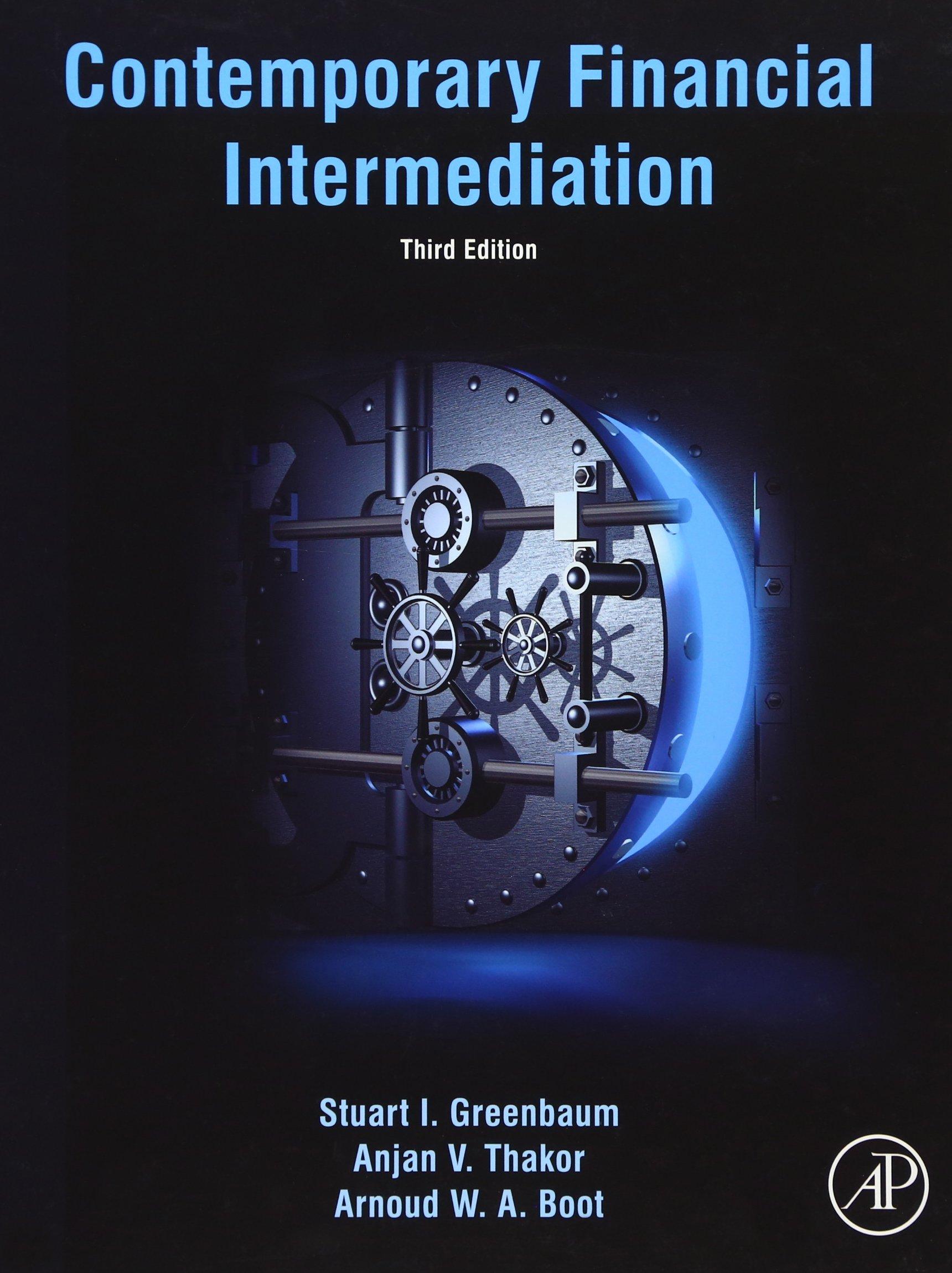 contemporary financial intermediation 3rd edition stuart i. greenbaum, anjan v. thakor, arnoud boot
