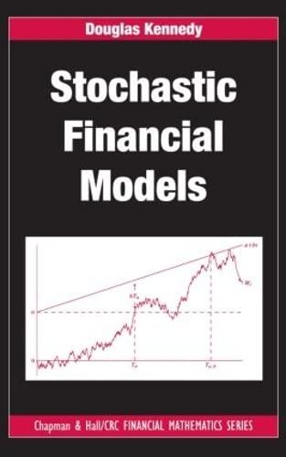 stochastic financial models 1st edition douglas kennedy 1420093452, 978-1420093452