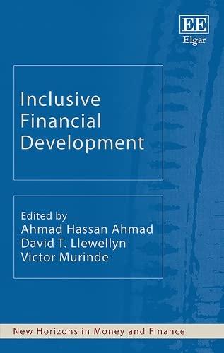 inclusive financial development 1st edition ahmad h. ahmad, david t. llewellyn, victor murinde 1800376375,