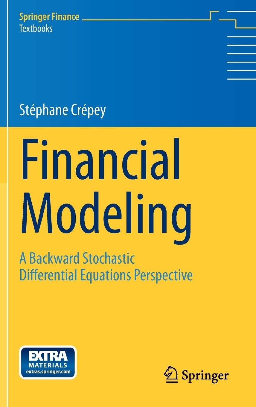 financial modeling a backward stochastic differential equations perspective 1st edition stephane crepey