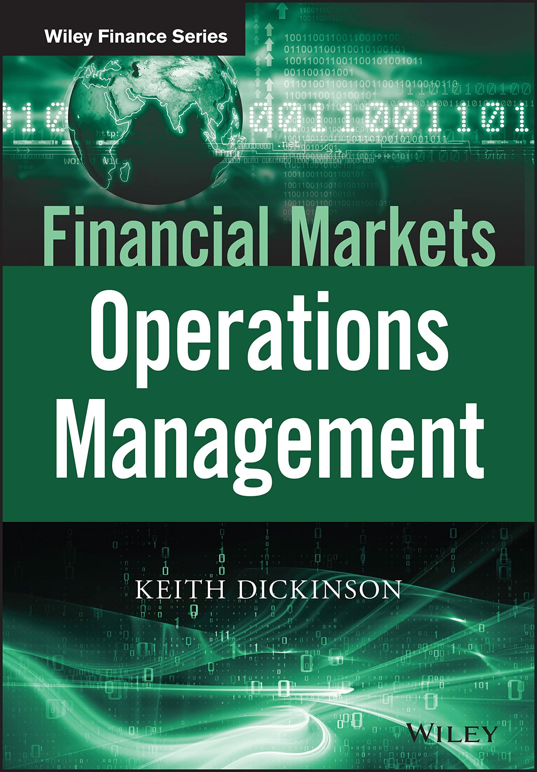 financial markets operations management 1st edition keith dickinson 1118843916, 9781118843918