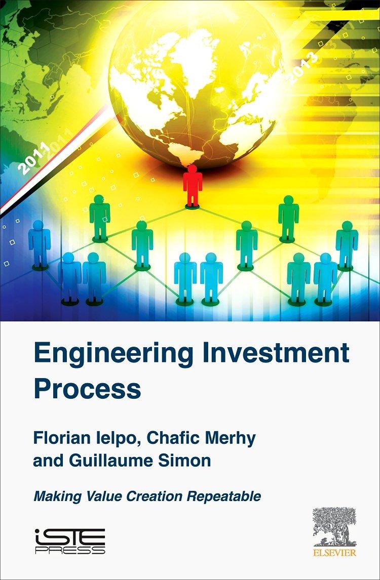 engineering investment process making value creation repeatable 1st edition florian ielpo, chafic merhy,