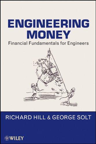 engineering money financial fundamentals for engineers 1st edition richard hill, george solt 0470546018,