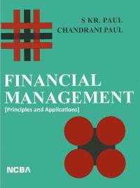 financial management principles and applications 1st edition dr. s. kr. paul, prof. chandrani paul