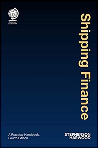 shipping finance a practical handbook 4th edition stephenson harwood 1787421406, 978-1787421400