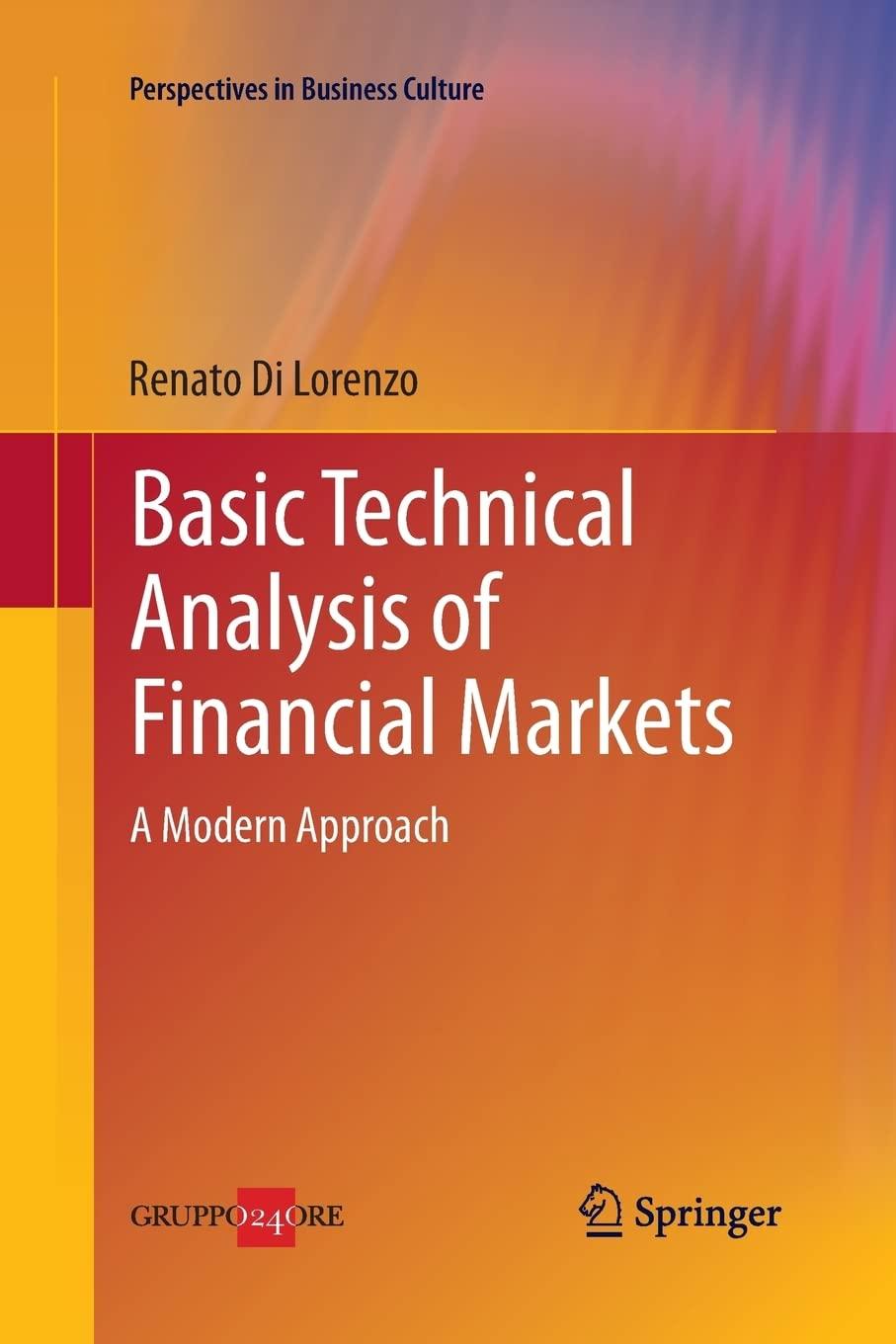 basic technical analysis of financial markets: 2013th edition renato di lorenzo 8847055628, 978-8847055629