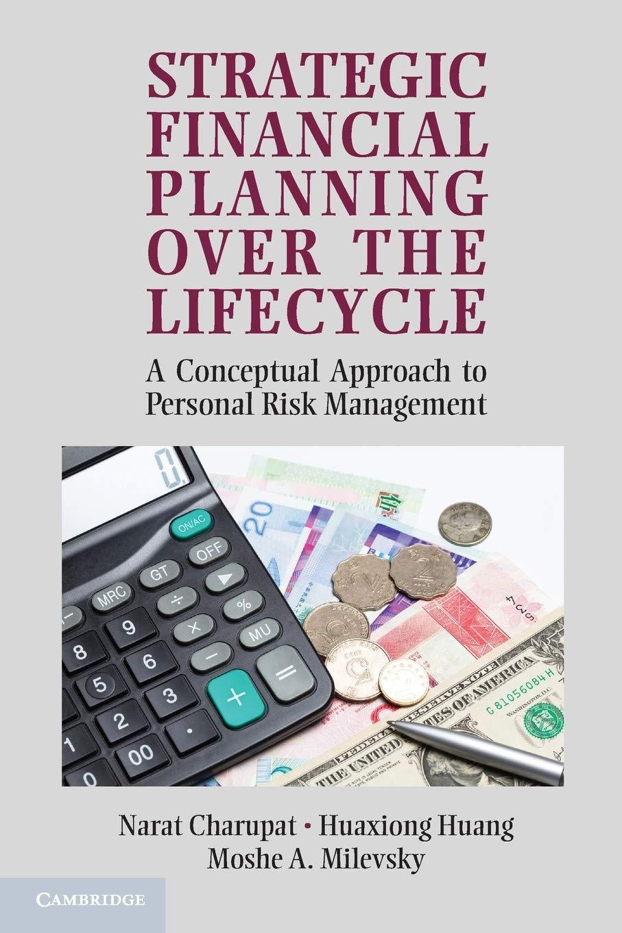 strategic financial planning over the lifecycle a conceptual approach to personal risk management 1st edition